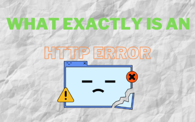 What Exactly is an HTTP Error? Most Common HTTP Error Codes